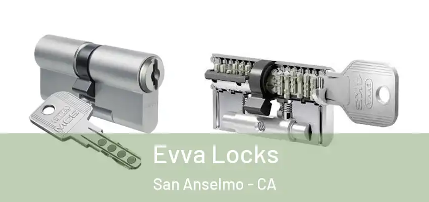  Evva Locks San Anselmo - CA