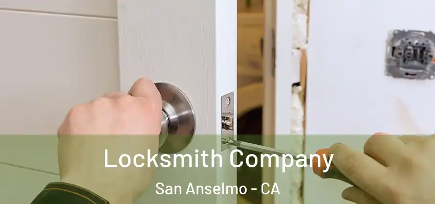  Locksmith Company San Anselmo - CA