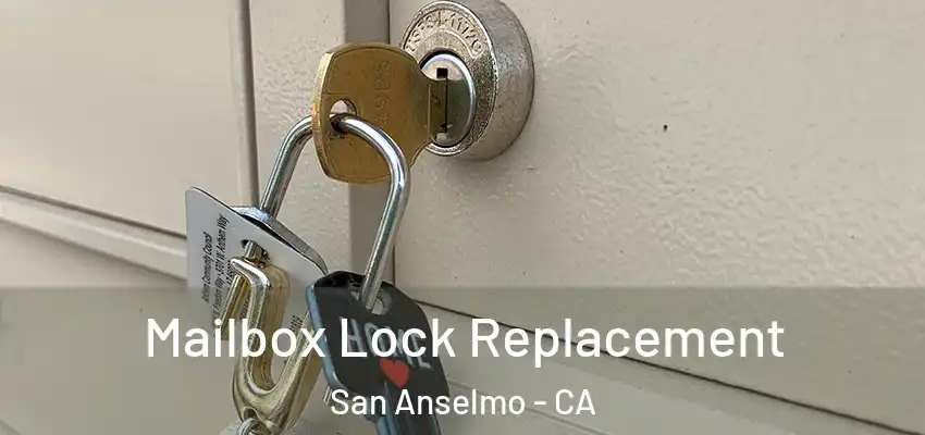  Mailbox Lock Replacement San Anselmo - CA