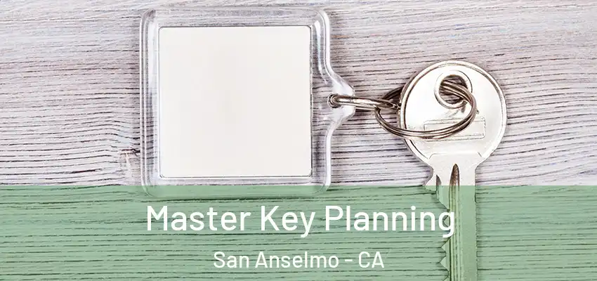  Master Key Planning San Anselmo - CA