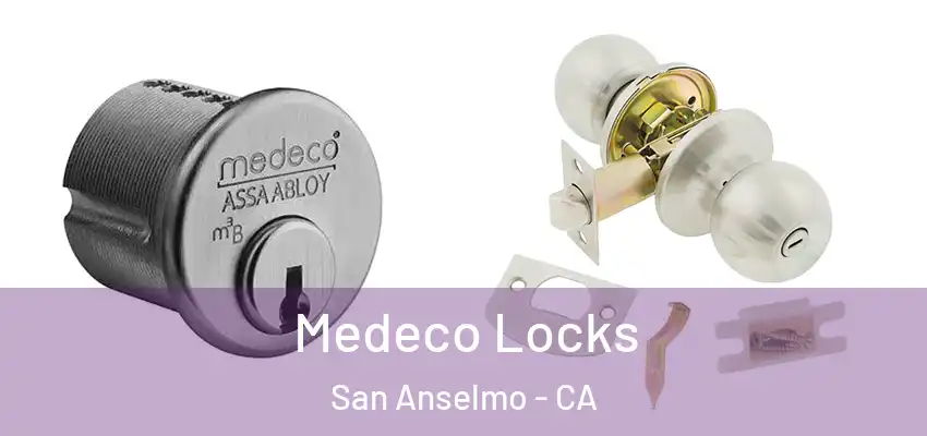  Medeco Locks San Anselmo - CA