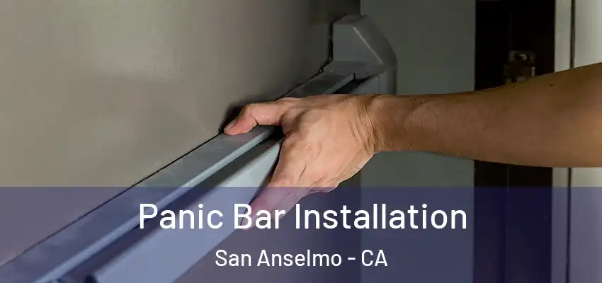  Panic Bar Installation San Anselmo - CA
