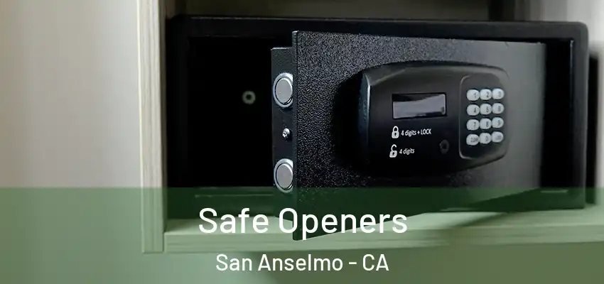  Safe Openers San Anselmo - CA